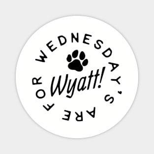 Wyatt Wednesday Magnet